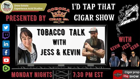 Tobacco Talk with Kevin & Jessica, I'd Tap That Cigar Show Episode 197