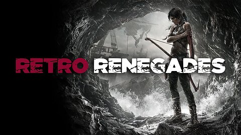 Retro Renegades - Episode: Lara Croft Can Kick My Ass