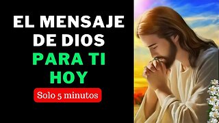 El Mensaje De Dios Para Ti Hoy 🙏Solo 5 Minutos💕