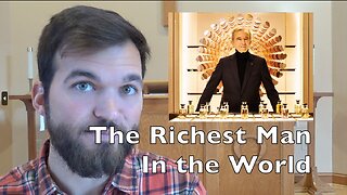 The Richest Man In The World