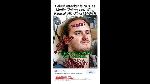 Paul Pelosi Attacker NOT What The Media Claims Him To Be