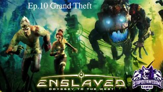 Enslaved Odyssey to the West ep.10 Grand Theft