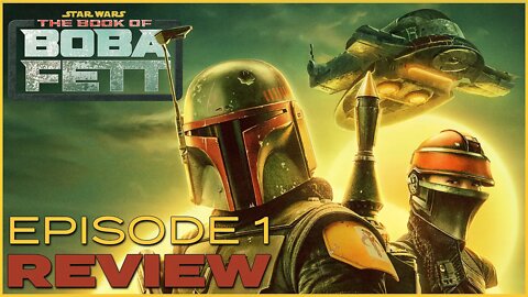 Star Wars The Book Of Boba Fett Episode 1 Review