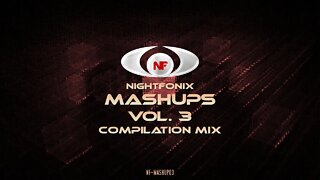 Nightfonix Mashups Vol. III Compilation Mix