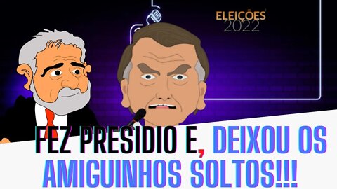 "Faz PRESIDIO e DEIXAR os AMIGUINHOS solto"