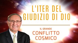 L'iter del giudizio di Dio - Il Grande Conflitto Cosmico