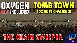 The Chain Sweeper ⚰️ Ep 32 💀 Oxygen Not Included TombTown 🪦 Survival Guide, Challenge