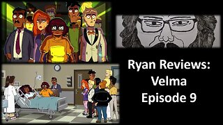 Ryan Reviews: Velma; Episode 9