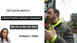 A street Preacher confronts a drag queen