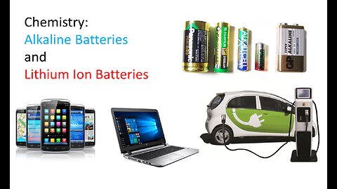 Chem007b_Alkaline_and_Lithium_Ion_batteries