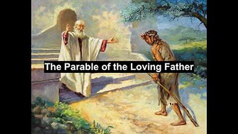 4.The Parable of the Prodigal Son