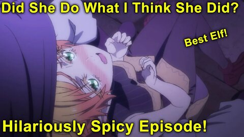 Did Elf Steal His First? Hilariously Spicy - Uncle From Another World Episode 4! (Isekai Ojisan)