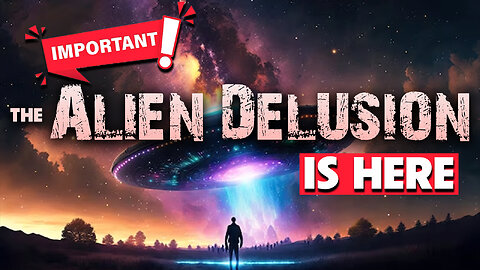 IMPORTANT: The Alien Strong Delusion is Here 01/01/2024