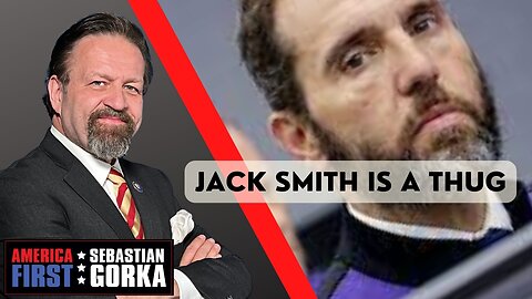 Jack Smith is a Thug. Gregg Jarrett joins Sebastian Gorka on AMERICA First