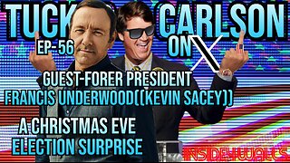 Tucker Carlson On X With Guest Francis Underwood\Kevin Spacey