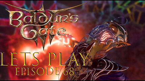 Baldur's Gate 3 Episode 68