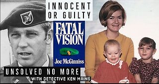 Jeffrey MacDonald | Deep Dive | Fatal Vision | Renowned Cold Case Detective Ken Mains Gives His Opinion