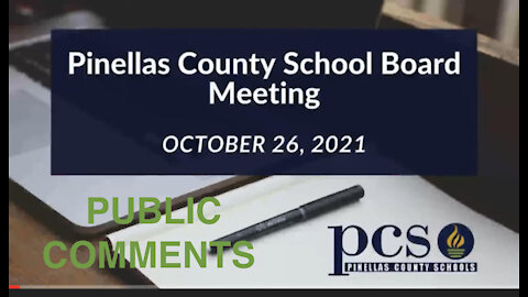Pinellas County Schools Public Comment October 26th, 2021 Public Comments