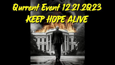 Qurrent Event 12.21.2Q23 - Keep Hope Alive