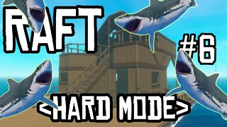 Raft... But Its HARD! ~ 6: Chapter 3 Stuffs!