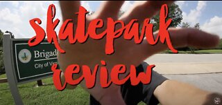 SKATEPARK REVIEW - BRIGADOON PINES PARK, VA