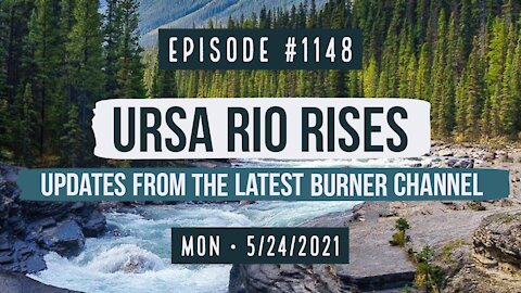 #1148 Ursa Rio Rises, Updates From The Latest Burner Channel