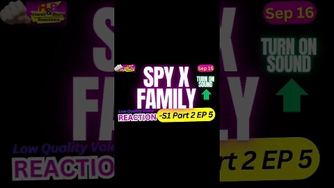 spy x family anime s1 part 2 ep 5 reaction theory | harsh&blunt voice short