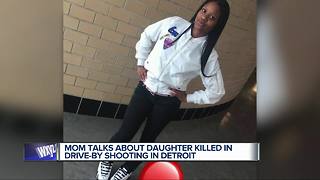Mother talks about daughter killed in drive-by shooting in Detroit