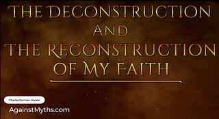 The Deconstruction and Reconstruction of My Faith, Pt. 2