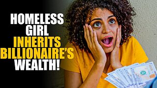 Homeless Girl Inherits BILLIONAIRE'S WEALTH! A Touching Story, MUST SEE | SAMEER BHAVNANI