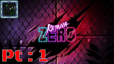 Katana ZERO Pt 1 {Cosplay saves the day}