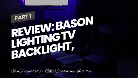 Review: BASON LIGHTING TV Backlight, 8.2ft TV Light Strip for 32-58 inch TV/Monitor Backlight,...