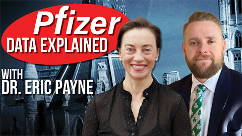 The Medical & Ethical Explanation of the Pfizer Data | Dr. Eric Payne & Julie Ponesse