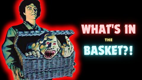 BASKET CASE • A strange, yet entertaining, creature feature from the '80s