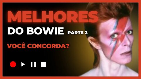Melhores e Piores Músicas dos Álbuns do David Bowie - Parte2