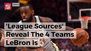 'League Sources' Reveal The 4 Teams Lebron Is Considering For Next Season