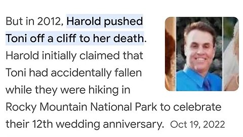 But in 2012, Harold pushed Toni off a cliff to her death.