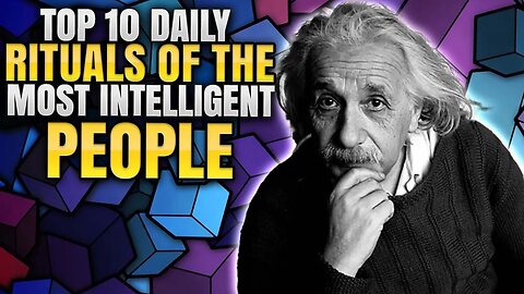 TOP 10 DAILY RITUALS OF THE MOST INTELLIGENT PEOPLE