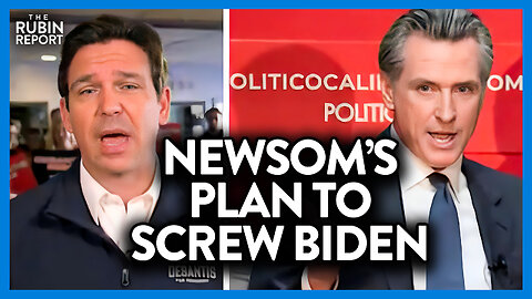 DeSantis Exposes Newsom's Plan to Replace Biden