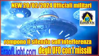 NEW 20/02/2024 Ufficiali militari rompono il silenzio sull'interferenza degli UFO con i missili