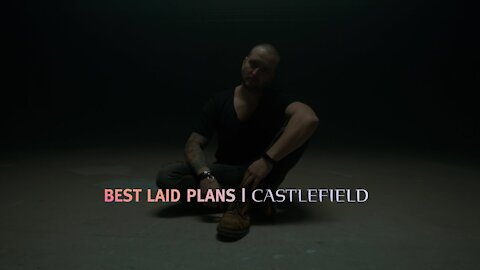 “Best Laid Plans” by Castlefield