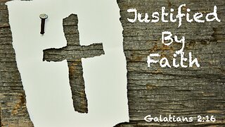 Justified By Faith