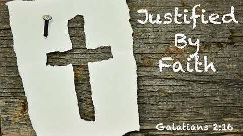 Justified By Faith