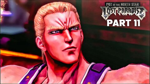 FIST OF THE NORTH STAR: LOST PARADISE Gameplay Walkthrough Part 11 (PS4)