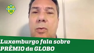 Luxemburgo grava vídeo e fala sobre prêmio da GLOBO a SIDÃO!