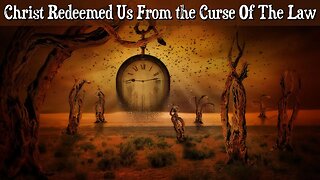 Christ Redeemed Us From The Curse Of The Law