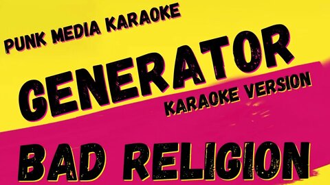 BAD RELIGION ✴ GENERATOR ✴ KARAOKE INSTRUMENTAL ✴ PMK