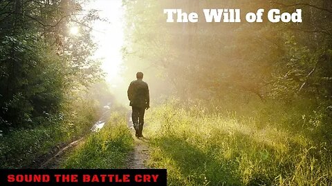 The Will of God: How Can You Know the Will of God for Your Life? (General & Specific)