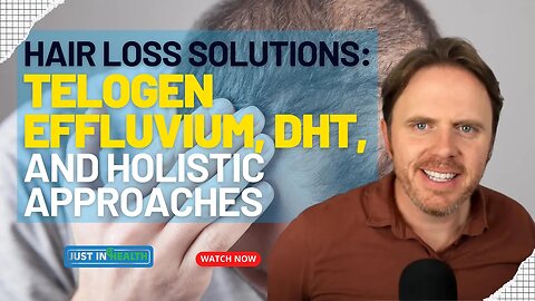 Hair Loss Solutions: Telogen Effluvium, DHT, and Holistic Approaches