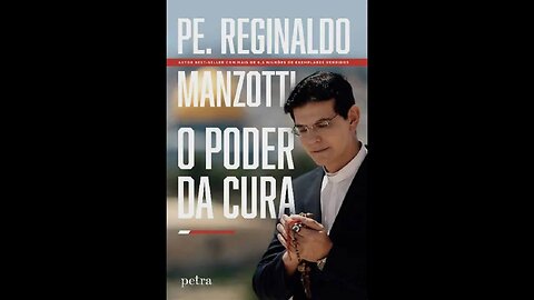 O poder da cura - Padre Reginaldo Manzotti - Resenha